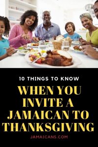 10 Things to Know When You Invite a Jamaican to Thanksgiving