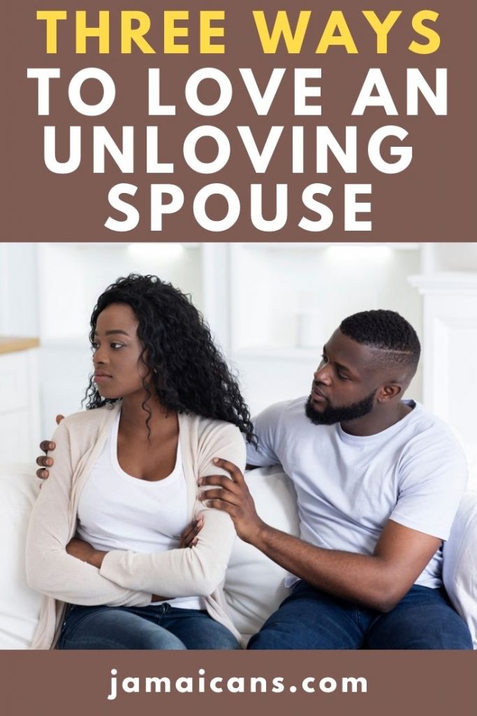 Three Ways To Love An Unloving Spouse PIN
