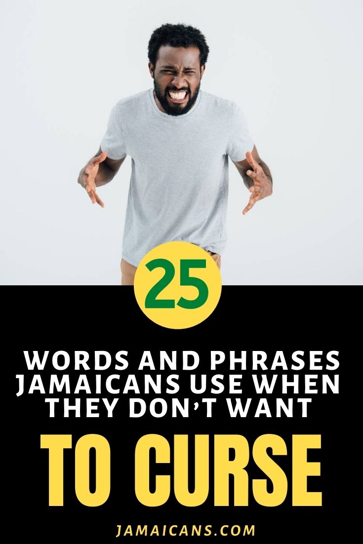 Words and Phrases Jamaicans Use When They Don't Want to Curse