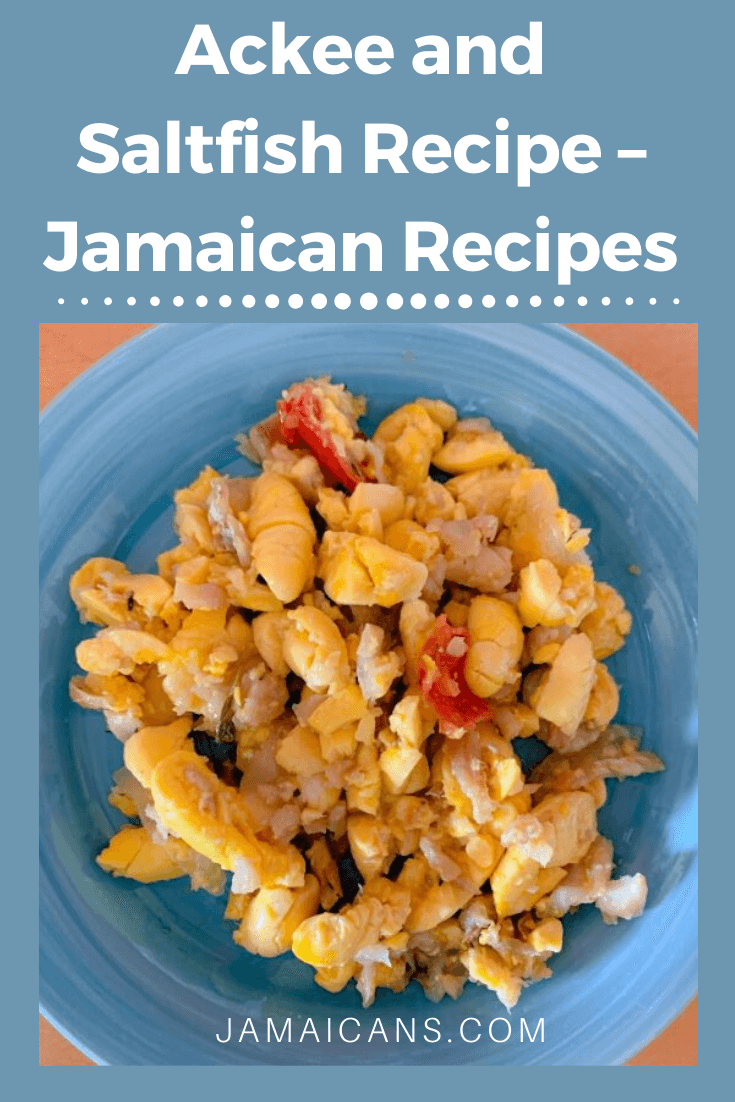 Ackee and Saltfish Recipe Jamaican Recipes