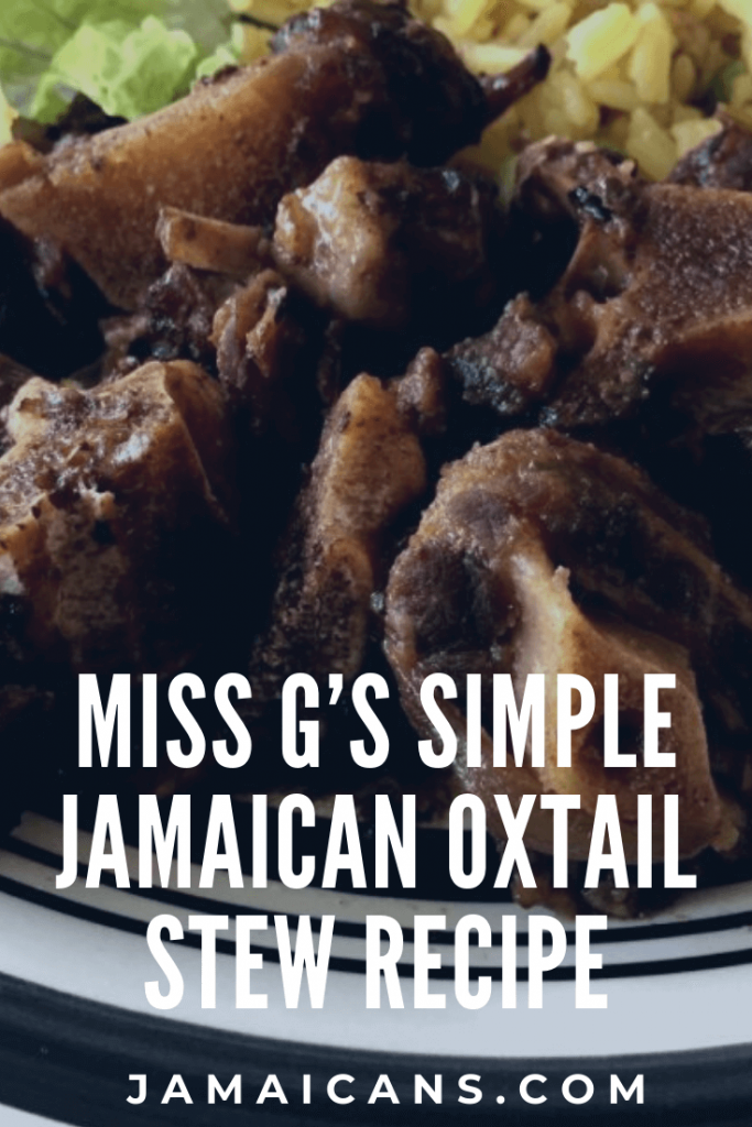 Miss G’s Simple Jamaican Oxtail Stew Recipe - Jamaicans.com