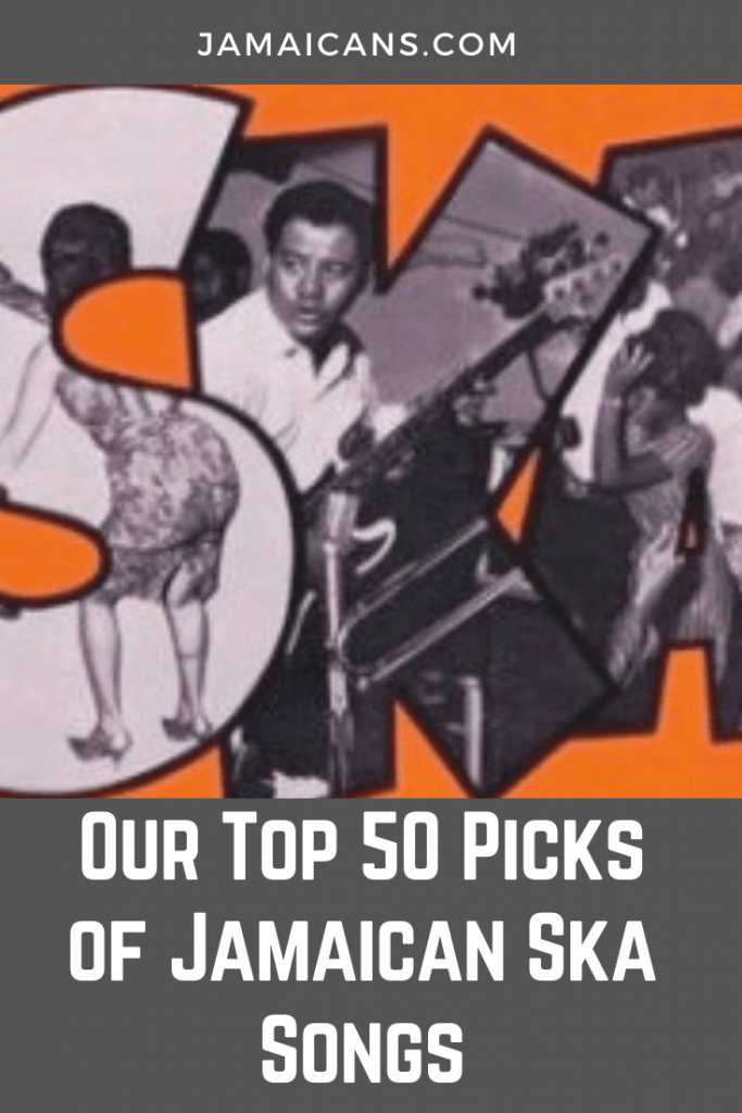 Our Top 50 Picks of Jamaican Ska Songs