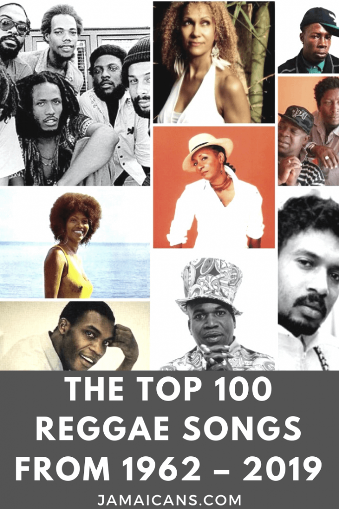 The Top 100 Reggae Songs From 1962 - 2019 - Jamaicans and Jamaica ...