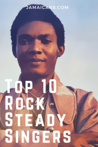 Top 10 Rock Steady Singers