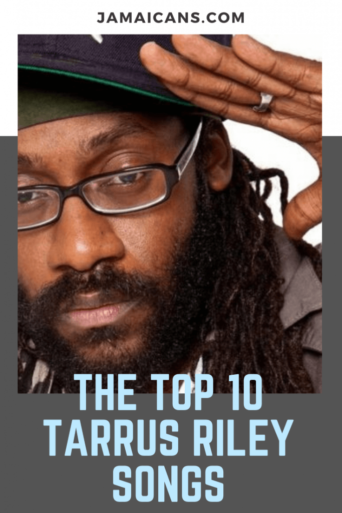 The Top 10 Tarrus Riley Songs - Jamaicans and Jamaica - Jamaicans.com