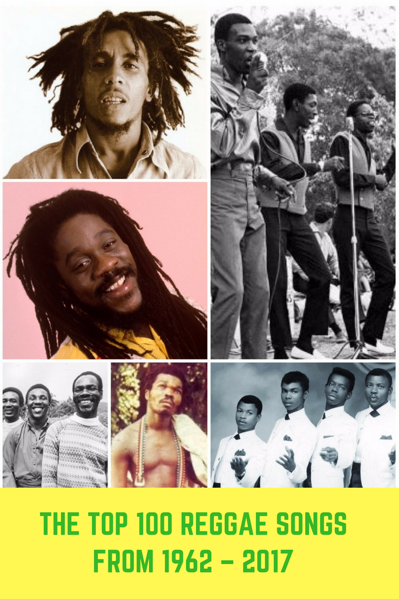 The Top 100 Reggae Songs From 1962 2017 Jamaicans and Jamaica